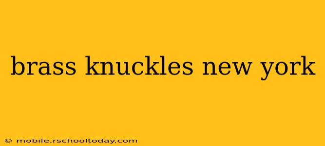 brass knuckles new york