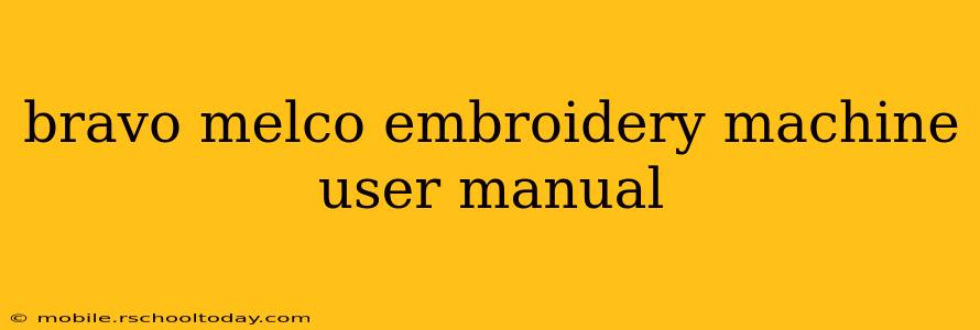 bravo melco embroidery machine user manual