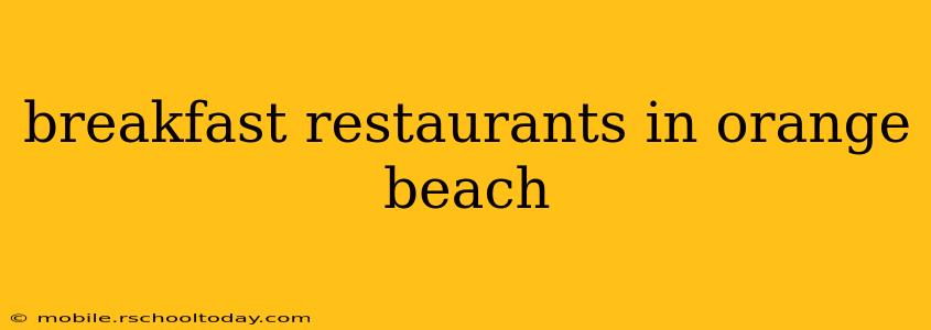breakfast restaurants in orange beach