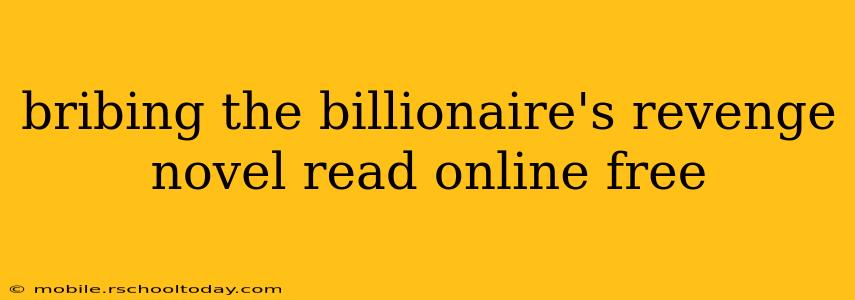 bribing the billionaire's revenge novel read online free