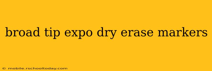 broad tip expo dry erase markers
