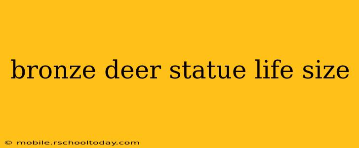 bronze deer statue life size