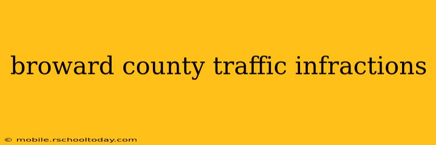 broward county traffic infractions