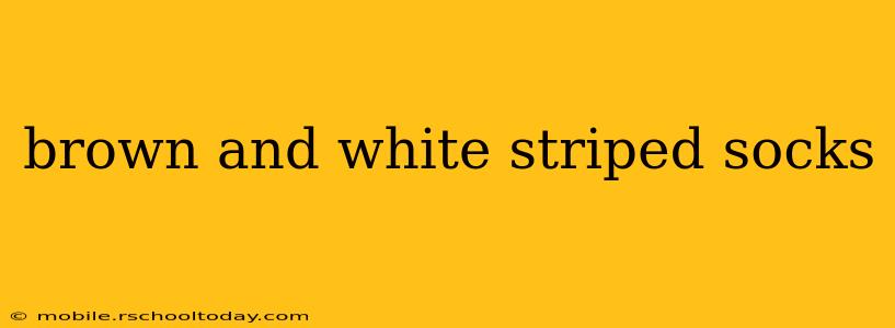 brown and white striped socks