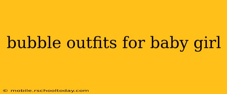bubble outfits for baby girl