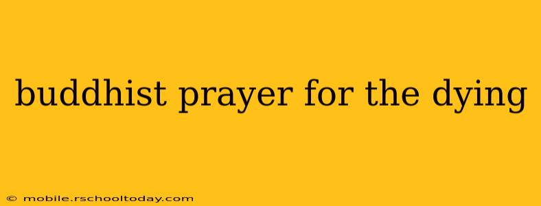 buddhist prayer for the dying