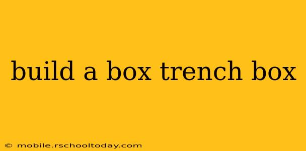 build a box trench box