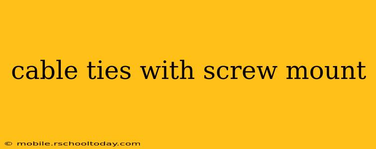 cable ties with screw mount