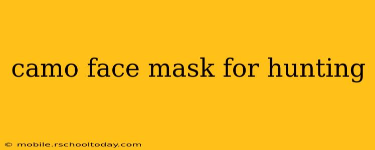 camo face mask for hunting