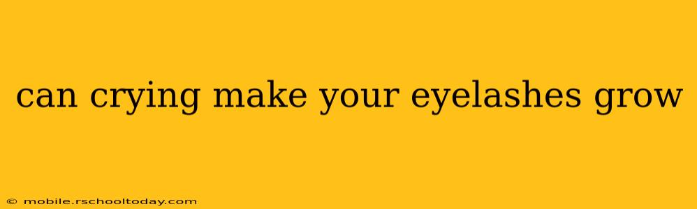 can crying make your eyelashes grow