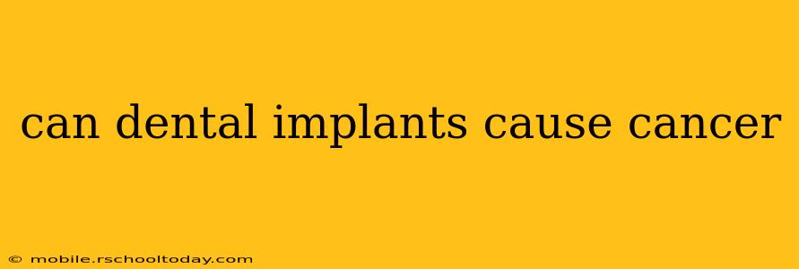 can dental implants cause cancer