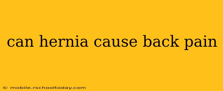 can hernia cause back pain