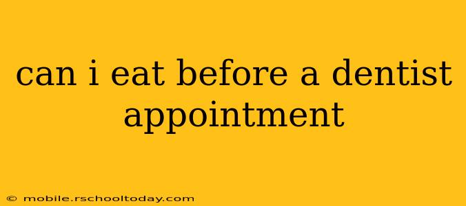 can i eat before a dentist appointment