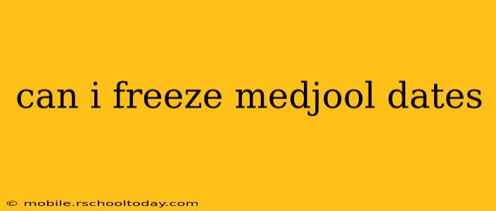 can i freeze medjool dates