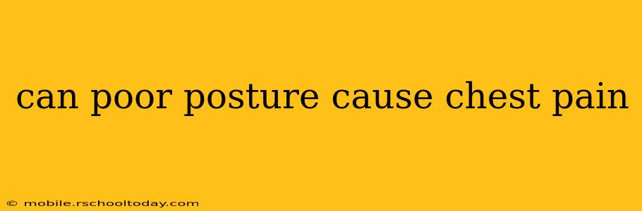 can poor posture cause chest pain
