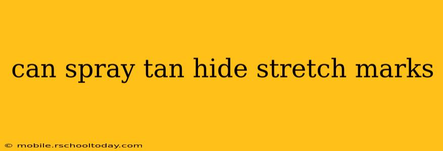 can spray tan hide stretch marks