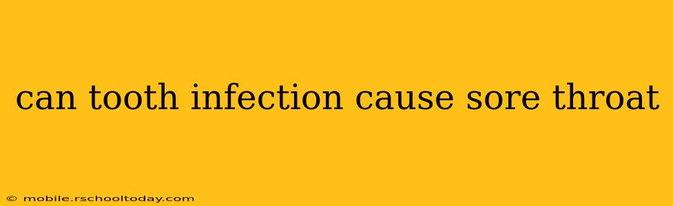 can tooth infection cause sore throat