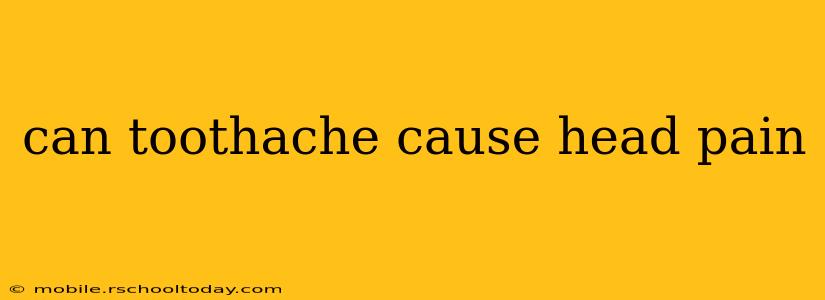 can toothache cause head pain