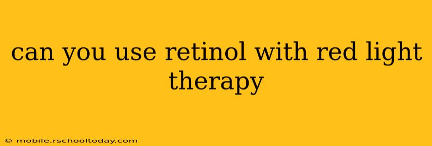 can you use retinol with red light therapy