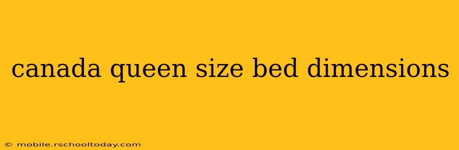 canada queen size bed dimensions