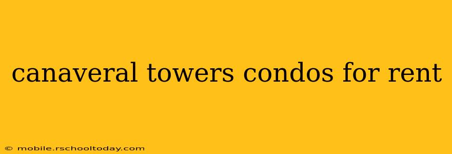 canaveral towers condos for rent