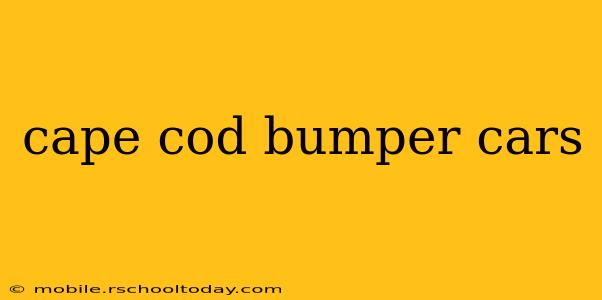 cape cod bumper cars
