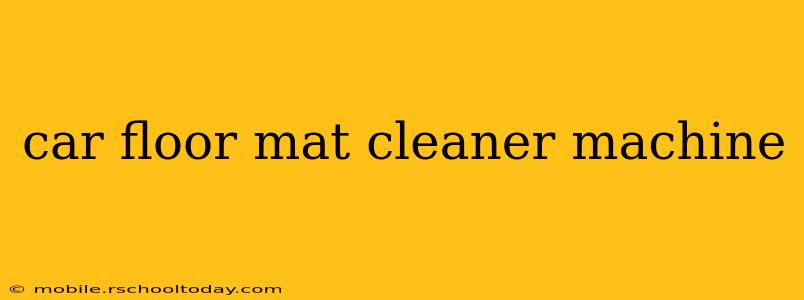 car floor mat cleaner machine