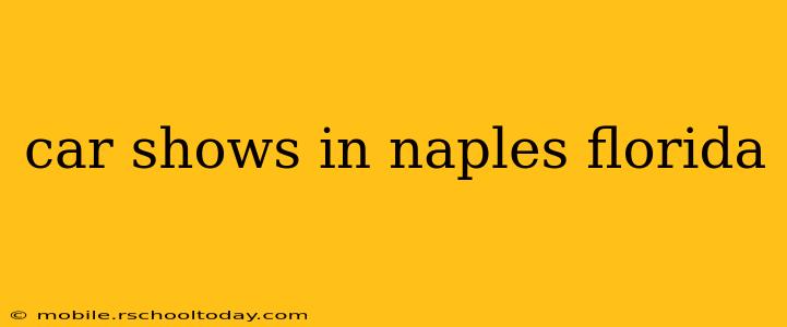 car shows in naples florida