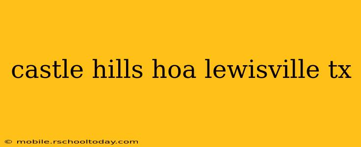 castle hills hoa lewisville tx