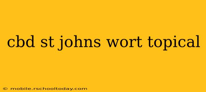 cbd st johns wort topical