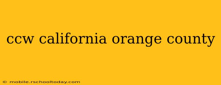 ccw california orange county