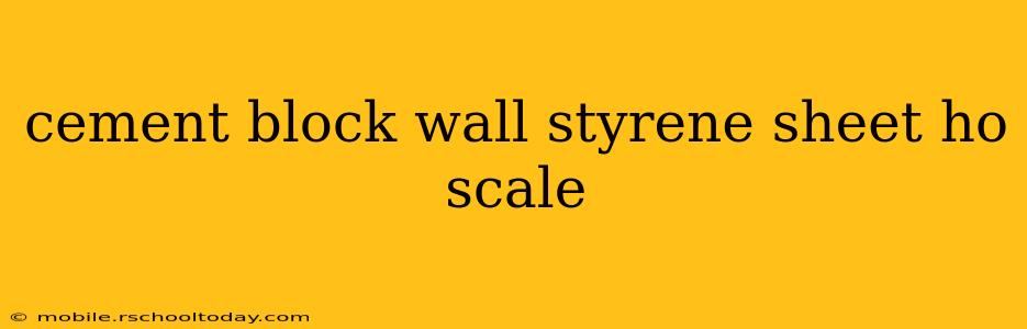 cement block wall styrene sheet ho scale