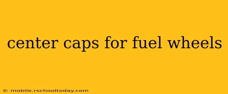 center caps for fuel wheels