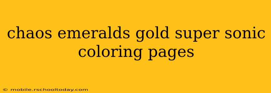chaos emeralds gold super sonic coloring pages