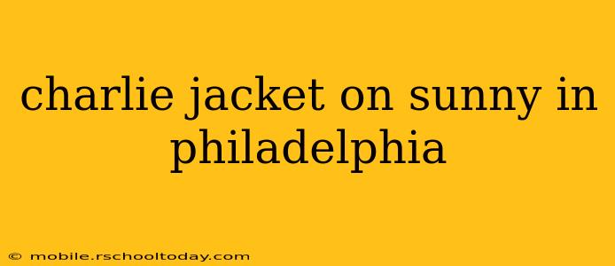 charlie jacket on sunny in philadelphia