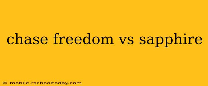 chase freedom vs sapphire