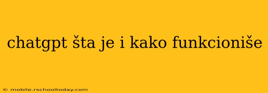 chatgpt šta je i kako funkcioniše