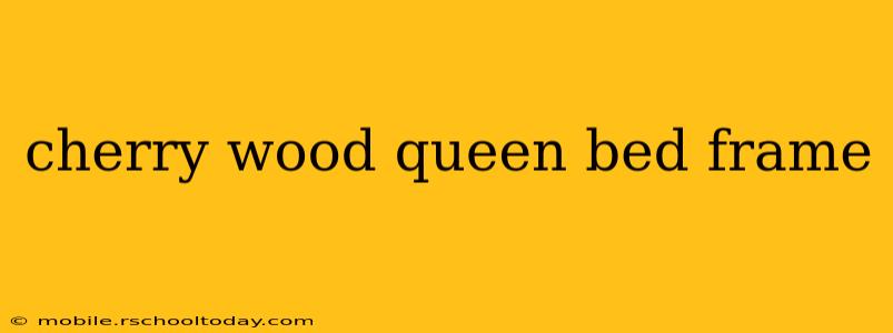cherry wood queen bed frame