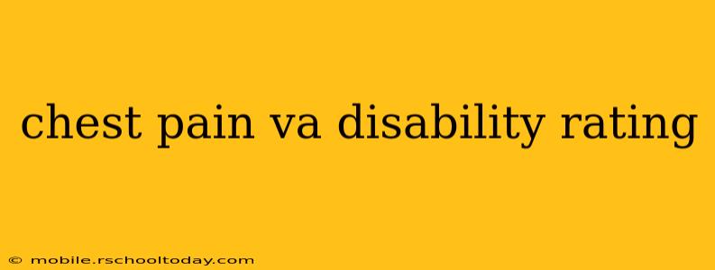 chest pain va disability rating