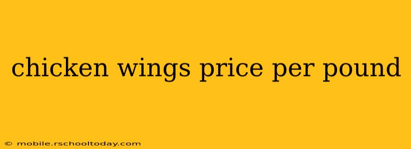 chicken wings price per pound