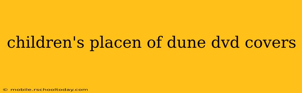 children's placen of dune dvd covers