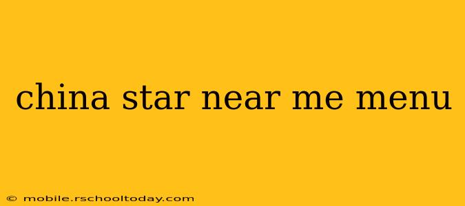 china star near me menu