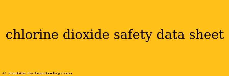 chlorine dioxide safety data sheet