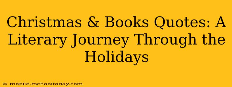 Christmas & Books Quotes: A Literary Journey Through the Holidays