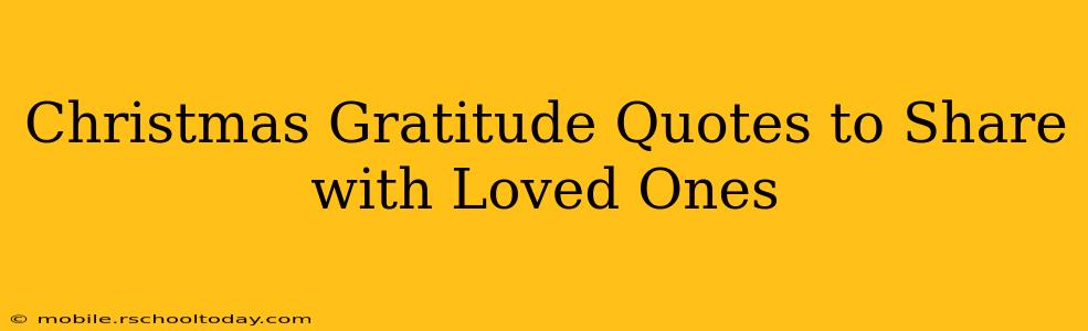 Christmas Gratitude Quotes to Share with Loved Ones
