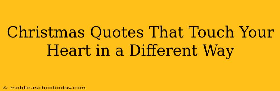 Christmas Quotes That Touch Your Heart in a Different Way