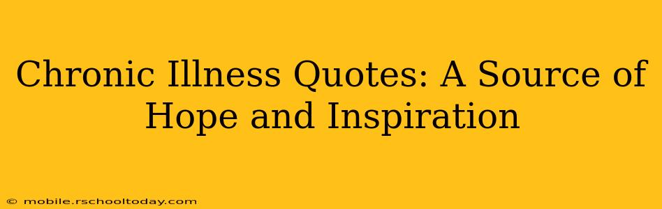 Chronic Illness Quotes: A Source of Hope and Inspiration