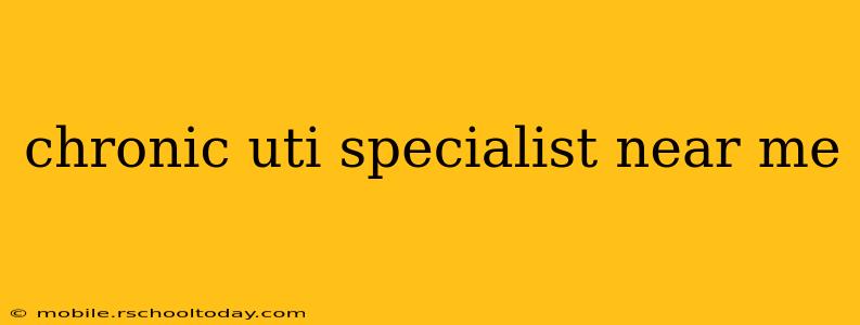 chronic uti specialist near me