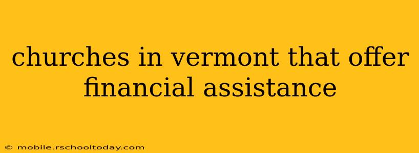 churches in vermont that offer financial assistance
