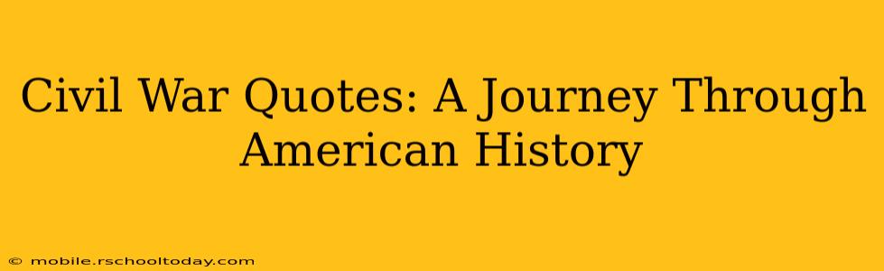 Civil War Quotes: A Journey Through American History